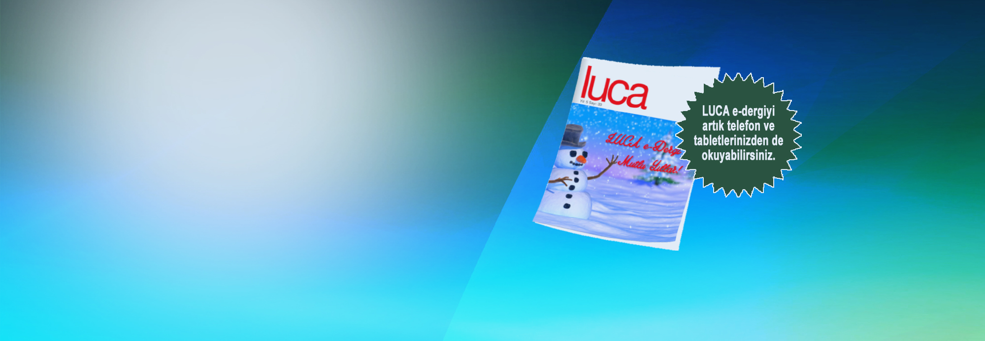 Luca e-dergi </br>33. Sayısı Yayında
