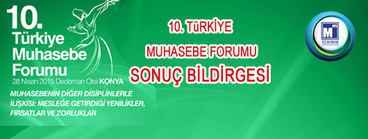 10. Türkiye Muhasebe Forumu Sonuç Bildiegesi