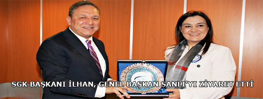 SGK Başkanı İlhan, Genel Başkan Sanlı'yı Ziyaret Etti