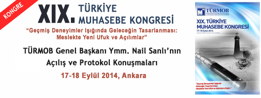 XIX. Türkiye Muhasebe Kongresi 17-18 Eylül 2014, Ankara Açılış ve Protokol Konuşmaları